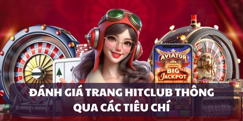 danh-gia-trang-hitclub-tieu-chi