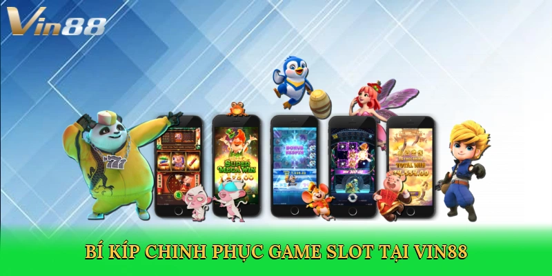 bi-kip-chinh-phuc-game-slot-tai-vin88-4