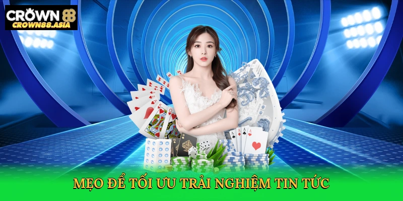 meo-de-toi-uu-trai-nghiem-tin-tuc-4