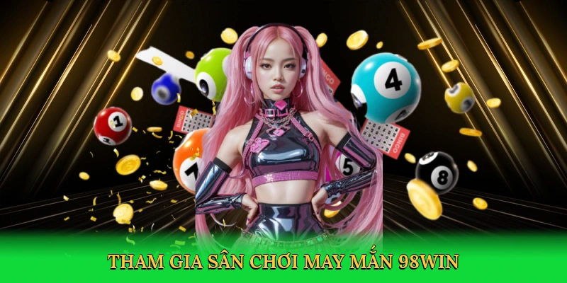 Xổ Số 98Win – Chinh Phục Con Số May Mắn Với Chiến Thuật