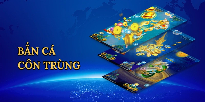 Bắn cá côn trùng