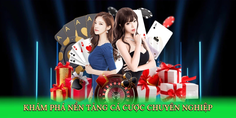 Khám phá nền tảng cá cược chuyên nghiệp
