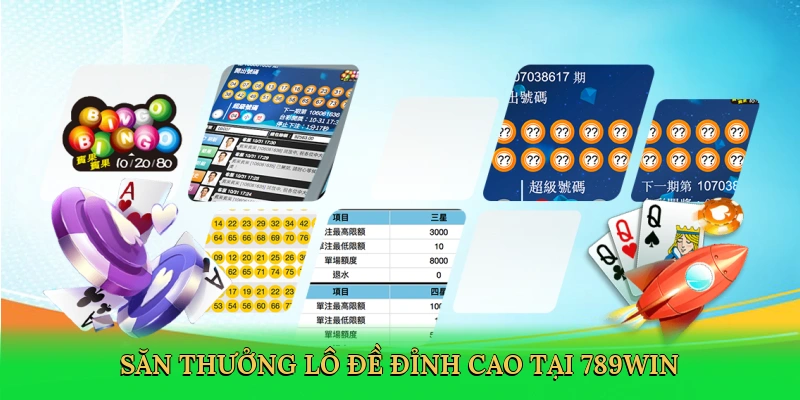 Săn thưởng lô đề đỉnh cao tại 789win